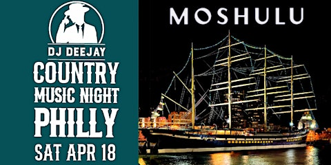 DJ Deejay's Country Music Night Moshulu Boat Party!