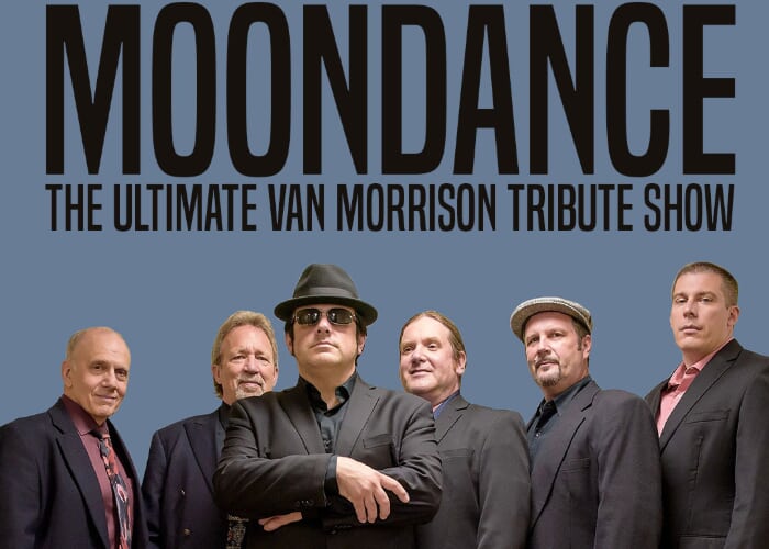 Moondance - The Ultimate Van Morrison Tribute Show