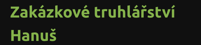 Zakázkové truhlářství Hanuš
