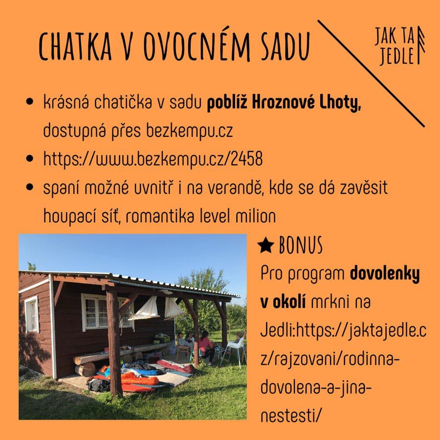 Chatka v ovocném sadu u Hroznové Lhoty